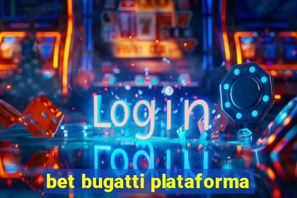 bet bugatti plataforma